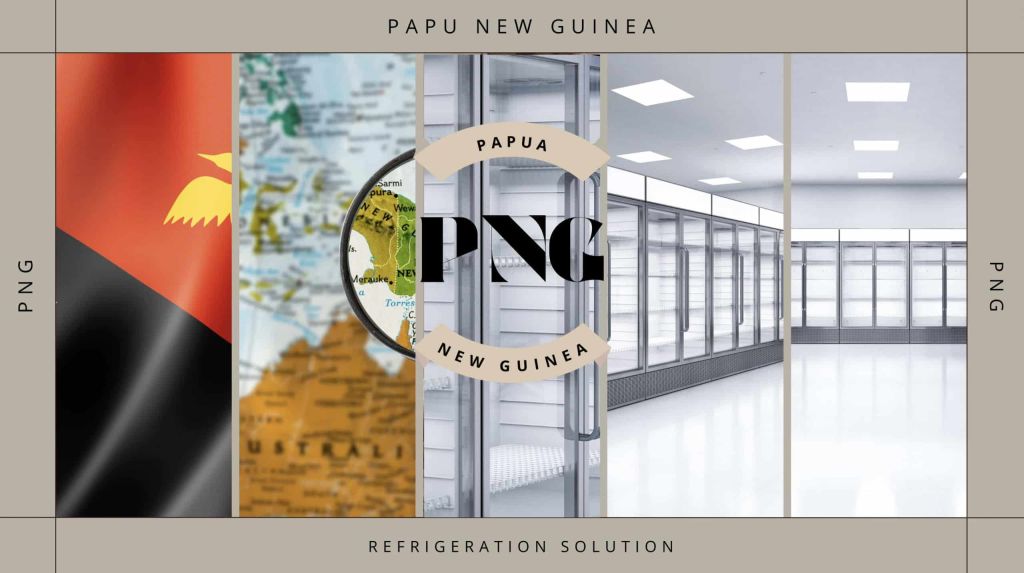 PNG Papua New Guinea Refrigeration Solution