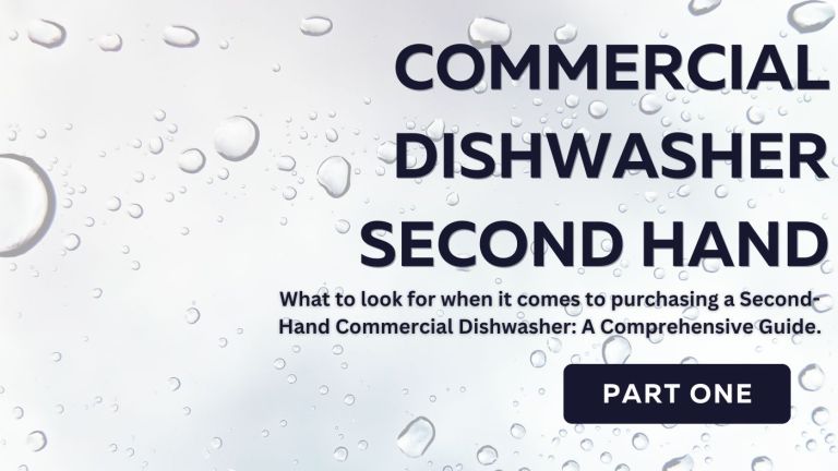 Commercial Dishwasher Second-Hand - Part One