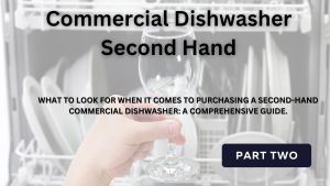 Comprehensive Guide to Buying a Used - Second-Hand Dishwasher - Part Two