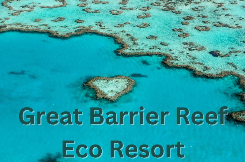 Great Barrier Reef Eco Resort